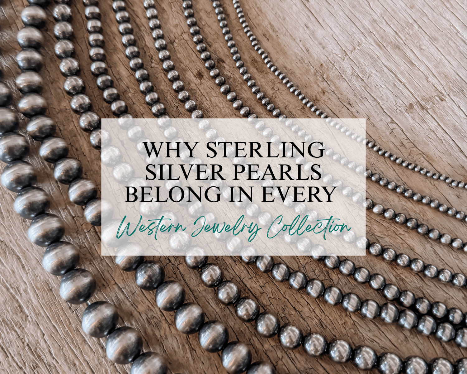 Why Sterling Silver Pearls Belong in Every Western Jewelry Collection - Horseshoe J & Co.